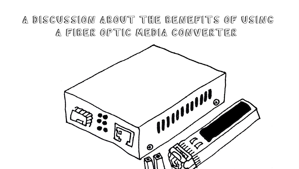 A Discussion about The Benefits Of Using A Fiber Optic Media Converter